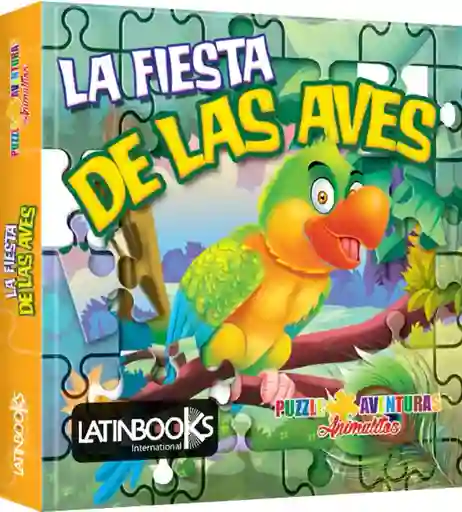 Fiesta De Las Aves (coleccion Puzzle Aventuras Animalitos)