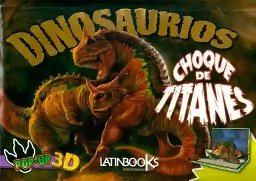 Dinosaurios Pop Up 3d Choque De Titanes