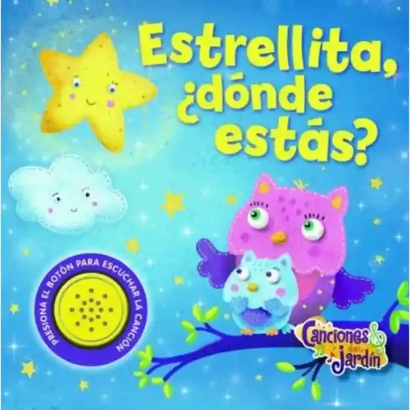 Estrellita ¿dónde Estás? (coleccion Canciones Del Jardín)