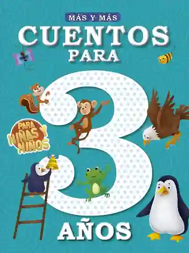 Más Y Más Cuentos Para 3 Años