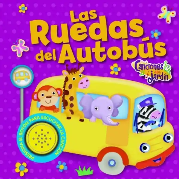 Ruedas Del Autobús (coleccion Canciones Del Jardin)