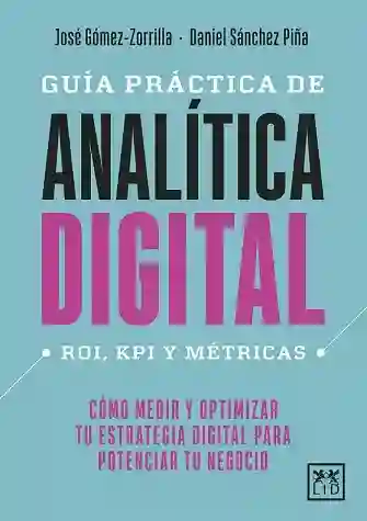 Guía Práctica De Analítica Digital