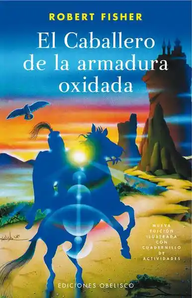 El Caballero De La Armadura Oxidada (ilustrado)