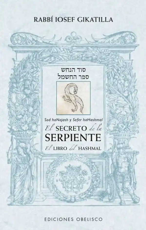 El Secreto De La Serpiente/ El Libro De Hashmal