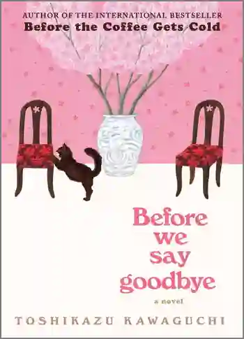 Before We Say Goodbye: A Novel