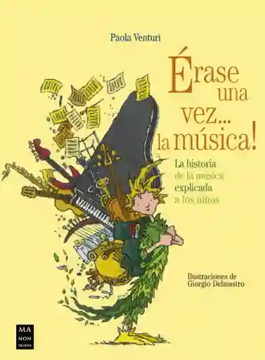 Erase Una Vez... La Musica!