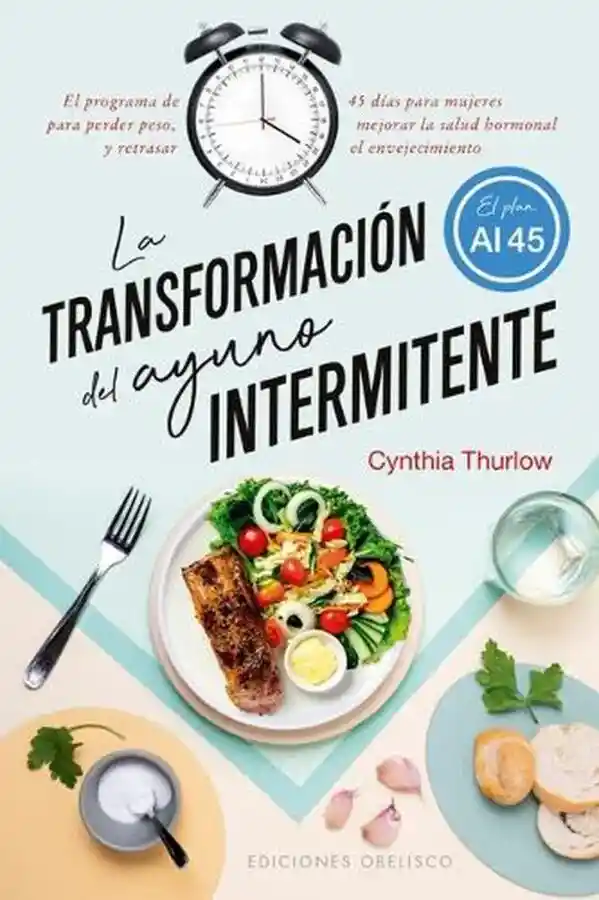 La Transformación Del Ayuno Intermitente