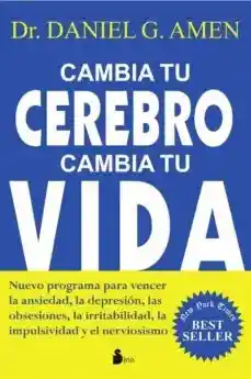 Cambia Tu Cerebro; Cambia Tu Vida