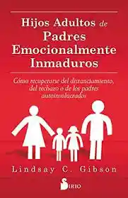 Hijos Adultos De Padres Emocionalmente Inmaduros