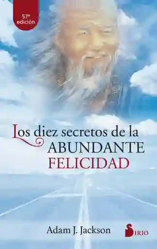 Los 10 Secretos De La Abundante Felicidad