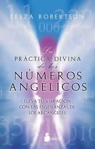 La Práctica Divina De Los Números Angélicos