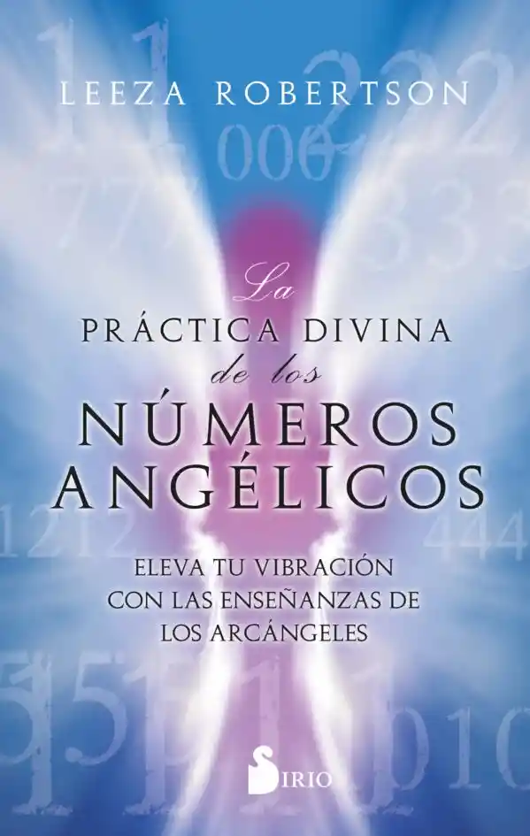 La Práctica Divina De Los Números Angélicos