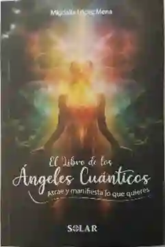 El Libro De Los Ángeles Cuánticos