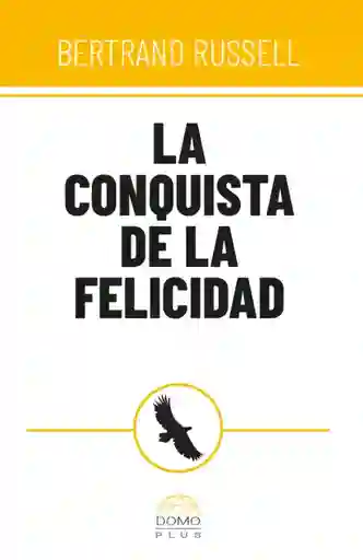 La Conquista De La Felicidad