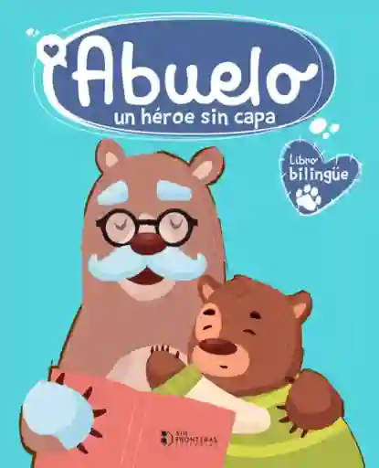 Abuelo Un Héroe Sin Capa