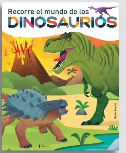 Recorre: El Mundo De Los Dinosaurios