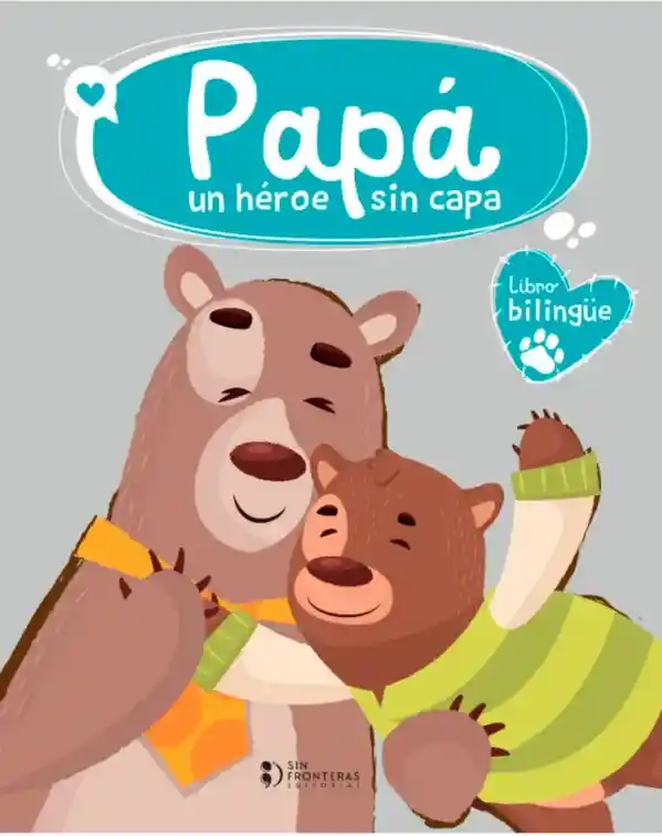 Papá Un Héroe Sin Capa