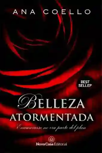 Belleza Atormentada. Enamorarse No Era Parte Del Plan