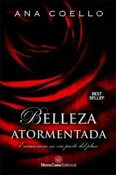 Belleza Atormentada. Enamorarse No Era Parte Del Plan