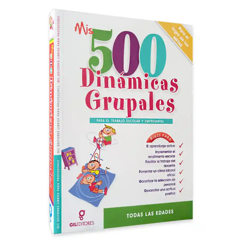 Mis 500 Dinamicas Grupales Para El Trabajo Escolar Y Empresarial | Nuevo Y Original