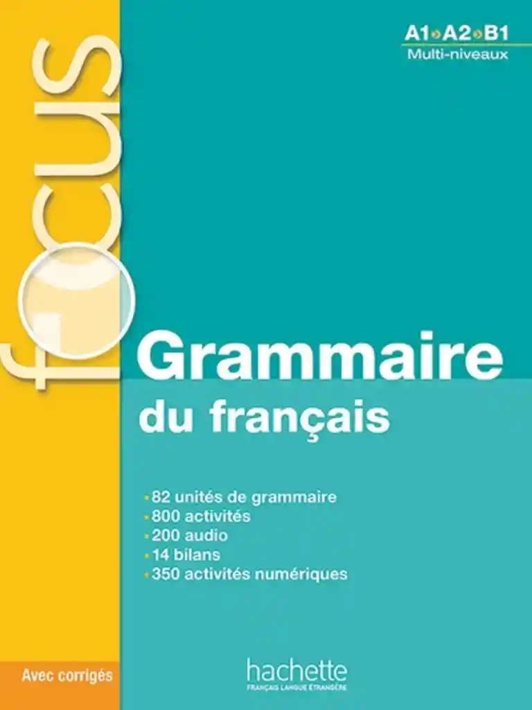 Focus: Grammaire Du Français + Corrigés - Marie Gliemann