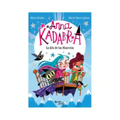 Anna Kadabra 5. La Isla De Las Mascotas