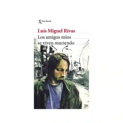 Los Amigos Míos Se Viven Muriendo
