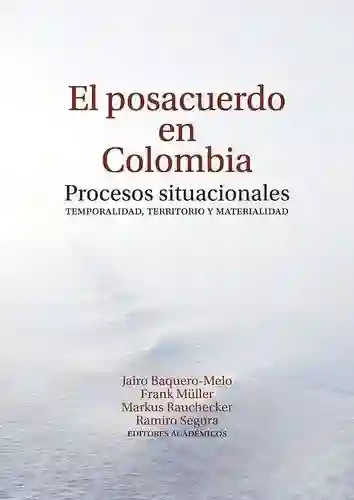 El Posacuerdo En Colombia