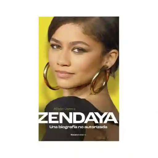 Zendaya. Una Biografía No Autorizada