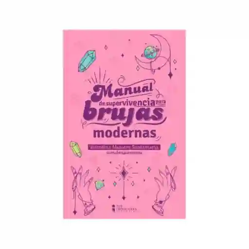 Manual De Supervivencia Para Brujas Milenials