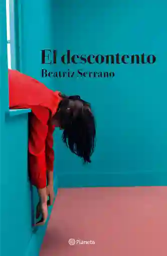 El Descontento - Beatriz Serrano