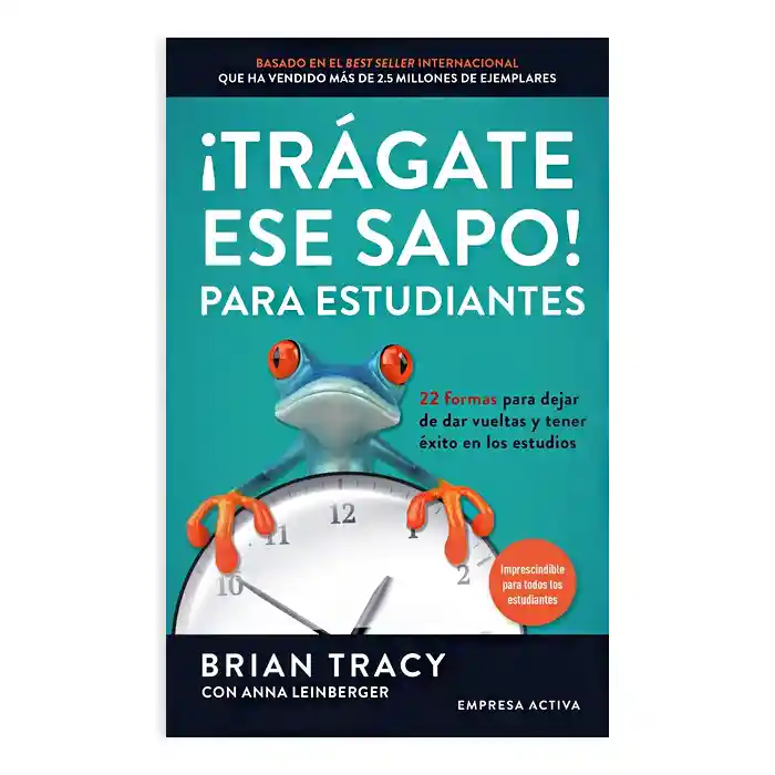 ! Trágate Ese Sapo! Para Estudiantes | Brian Tracy | Nuevo Y Original