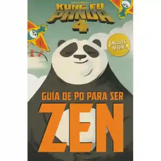 Guía De Po Para Ser Zen (kung Fu Panda4)