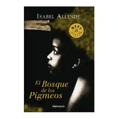 El Bosque De Los Pigmeos Novela De Isabel Allende, De Segunda Mano Como Nuevo