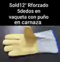 Guante Soldador De 12 Vaqueta Reforzado Puño Carnaza X 12 Pares