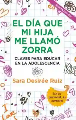 El Día Que Mi Hija Me Llamó Zorra