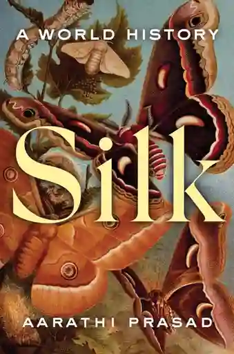 Silk: A World History