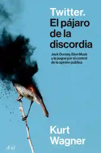 Twitter El Pájaro De La Discordia