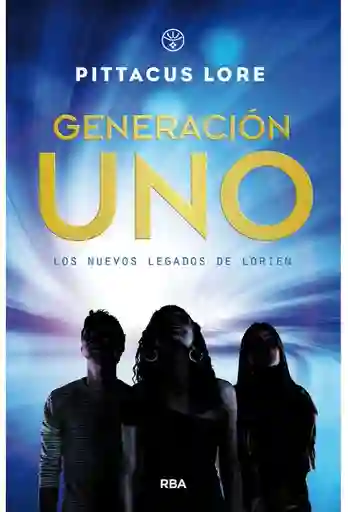 Generación Uno - Los Nuevos Legados De Lorien