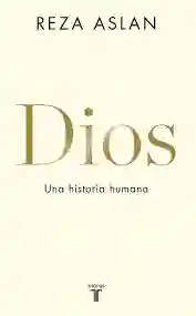 Dios. Una Historia Humana