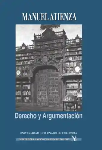 Derecho Y Argumentación (atienza)