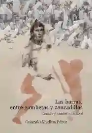 Las Barras,entre Gambetas Y Zancadillas