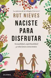 Naciste Para Disfrutar - Rut Nieves