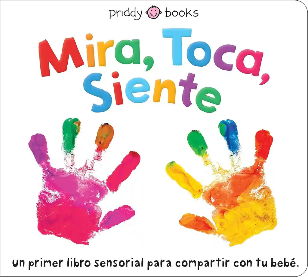 Libro Mira, Toca, Siente Estimulación Temprana Para Niños