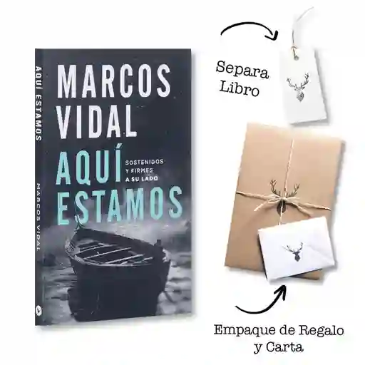 Aquí Estamos: Sostenidos Y Firmes A Su Lado – Marcos Vidal