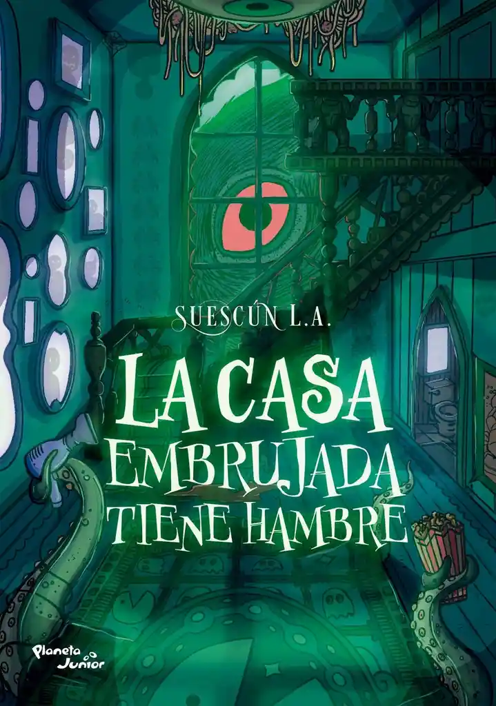 La Casa Embrujada Tiene Hambre - Luis A. Suescún