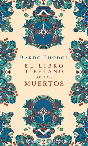 El Libro Tibetano De Los Muertos