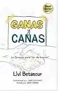 Ganas Y Canas. La Fórmula Para "ser De Buenas"