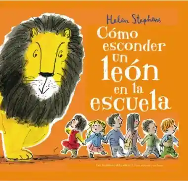 Cómo Esconder Un León En La Escuela