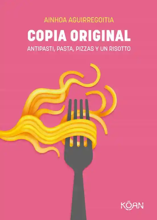 Copia Original: Antipasti, Pasta, Pizzas Y Un Riso